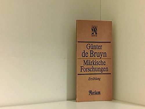 MaÌˆrkische Forschungen: ErzaÌˆhlung fuÌˆr Freunde der Literaturgeschichte (Reclams Universal-Bibliothek) (German Edition) (9783379005517) by De Bruyn, GuÌˆnter