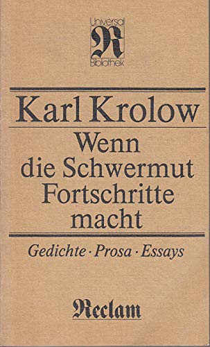 9783379005715: Wenn die Schwermut Fortschritte macht. Gedichte, Prosa, Essays