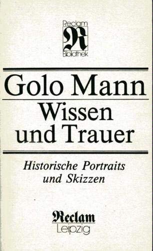 9783379006477: Wissen und Trauer: Historische Portraits und Skizzen (Reclam-Bibliothek) (German Edition)