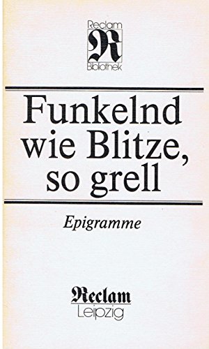 Beispielbild fr Funkelnd wie Blitze, so grell. Epigramme aus der Griechischen Anthologie. Reclams Universal-Bibliothek ; Bd. 1036. zum Verkauf von Lewitz Antiquariat