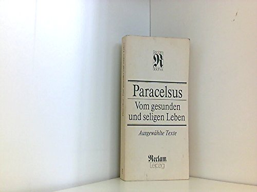 Beispielbild fr Vom gesunden und seligen Leben. Ausgewhlte Texte. zum Verkauf von Abrahamschacht-Antiquariat Schmidt