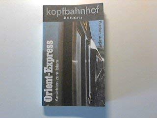 9783379007245: kopfbahnhof-almanach-4-orient-express-ansichten-zum-islam