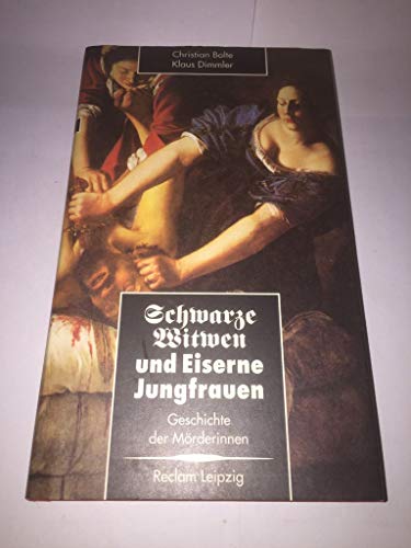 Beispielbild fr Schwarze Witwen und Eiserne Jungfrauen. Geschichte der Mrderinnen zum Verkauf von Kultgut