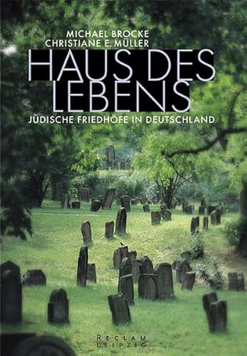 Imagen de archivo de Haus des Lebens. Jdische Friedhfe in Deutschland a la venta por medimops