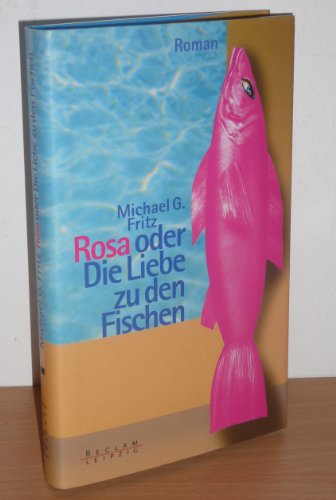 9783379007900: Rosa, oder, Die Liebe zu den Fischen: Roman