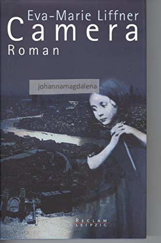Camera Roman. Aus dem Schwedischen übersetzt von Gabriele Haefs. - Liffner, Eva-Marie