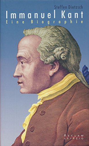 Immanuel Kant. Eine Biographie. - Dietzsch, Steffen.