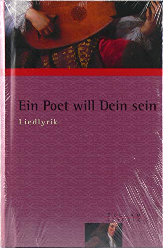 Stock image for Ein Poet will Dein sein. Liedlyrik for sale by medimops