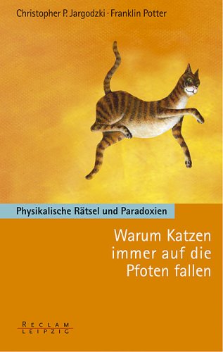 Stock image for Warum Katzen immer auf die Pfoten fallen. Physikalische Rtsel und Paradoxien for sale by medimops