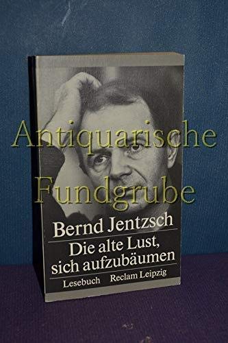 Stock image for Die alte Lust, sich aufzubumen for sale by medimops