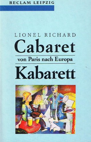 Stock image for Cabaret Kabarett - Von Paris nach Europa. for sale by Antiquariat & Verlag Jenior