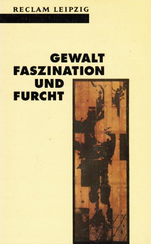 Beispielbild fr Gewalt, Faszination und Furcht zum Verkauf von Leserstrahl  (Preise inkl. MwSt.)