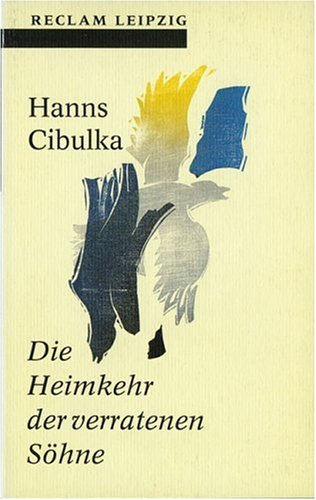 9783379015530: Die Heimkehr der verratenen Söhne: Tagebucherzählung (Reclam-Bibliothek) (German Edition)