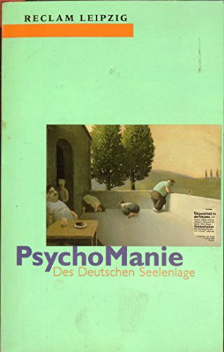 Psychomanie : des Deutschen Seelenlage. hrsg. von Jörg Martin, Reclams Universal-Bibliothek ; Bd....