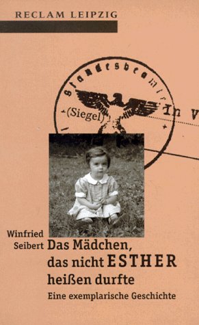 Beispielbild fr Das Mdchen, das nicht Esther heissen durfte : eine exemplarische Geschichte. Reclams Universal-Bibliothek ; Bd. 1572; Teil von: Anne-Frank-Shoah-Bibliothek zum Verkauf von Versandantiquariat Schfer