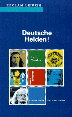 Beispielbild fr Deutsche Helden ! - Luis Trenker, Perry Rhodan, Steffi Graf und viele andere zum Verkauf von Der Bcher-Br