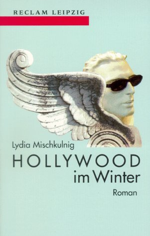 Stock image for Hollywood im Winter : Roman / Lydia Mischkulnig for sale by Versandantiquariat Buchegger