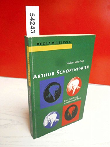 Beispielbild fr Arthur Schopenhauer. Eine Einführung in Leben und Werk (Taschenbuch) von Volker Spierling (Autor) zum Verkauf von Nietzsche-Buchhandlung OHG