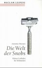 Beispielbild fr Die Welt der Snobs zum Verkauf von medimops