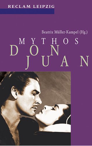 Beispielbild für Mythos Don Juan. Zur Entwicklung eines mÃ¤nnlichen Konzepts. zum Verkauf von Nietzsche-Buchhandlung OHG