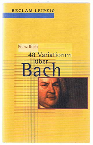 9783379016957: Achtundvierzig Variationen ber Bach (Reclam-Bibliothek)