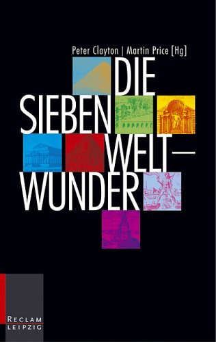Die Sieben Weltwunder. (9783379017015) by Clayton, Peter A.; Price, Martin J.