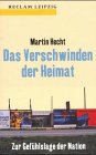 Stock image for Das Verschwinden Der Heimat: Zur Gefuhlslage Der Nation for sale by P.C. Schmidt, Bookseller