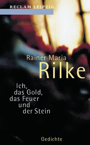 Stock image for Ich, das Gold, das Feuer und der Stein. Ausgewhlte Gedichte. for sale by GF Books, Inc.