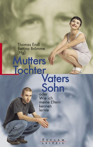 9783379200059: Mutters Tochter Vaters Sohn. Oder Wie ich meine Eltern kennenlernte.