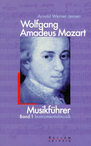 Beispielbild fr Musikfhrer Wolfgang Amadeus Mozart; Band 1 (Instrumentalmusik) und Band 2 (Vokalmusik) zum Verkauf von Antiquariat Smock