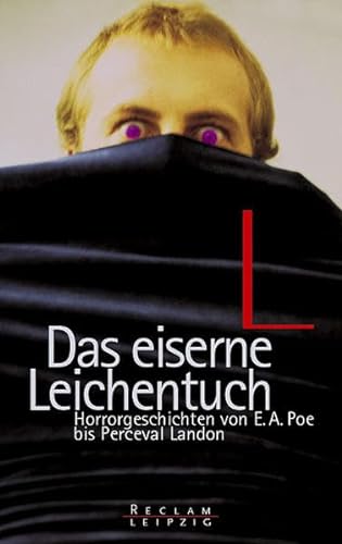 Stock image for Das eiserne Leichentuch. Horrorgeschichten von E. A. Poe bis Perceval Landon. for sale by medimops