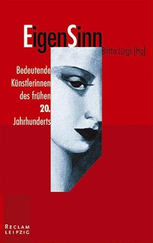 EigenSinn. - Bedeutende Künstlerinnen des frühen 20. Jahrhunderts. - Jürgs, Britta (Hrsg.)