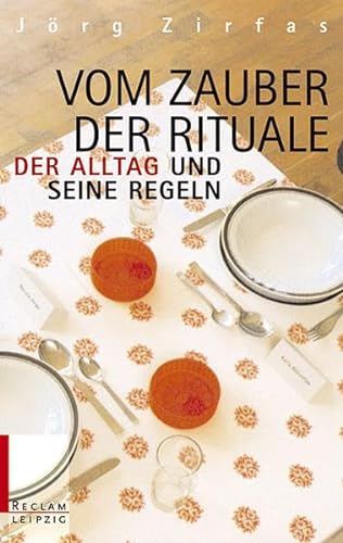 Stock image for Vom Zauber der Rituale. Der Alltag und seine Regeln. for sale by medimops