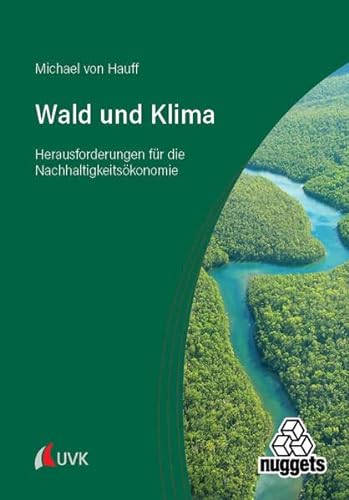 Beispielbild fr Wald und Klima: Herausforderungen fr die Nachhaltigkeitskonomie zum Verkauf von medimops