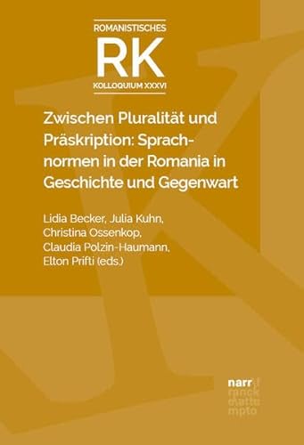 Stock image for Zwischen Pluralitt und Prskription: Sprachnormen in der Romania in Geschichte und Gegenwart for sale by Revaluation Books