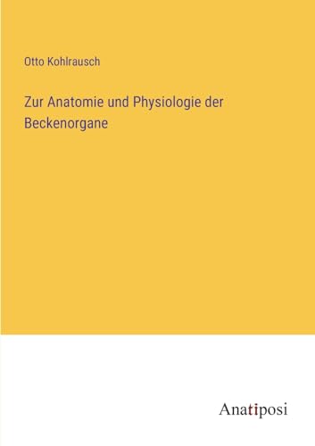 9783382019204: Zur Anatomie und Physiologie der Beckenorgane