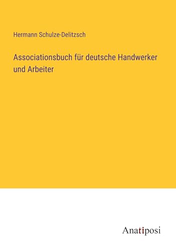 Imagen de archivo de Associationsbuch fr deutsche Handwerker und Arbeiter (German Edition) a la venta por California Books