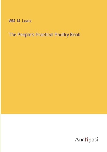 Stock image for People's Practical Poultry Book for sale by PBShop.store US