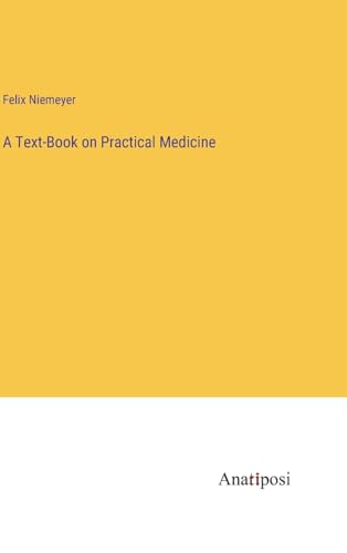 Beispielbild fr A Text-Book on Practical Medicine zum Verkauf von Buchpark