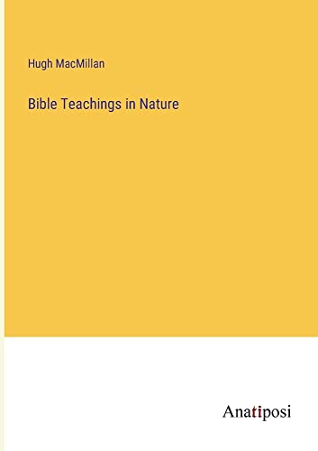 Beispielbild fr Bible Teachings in Nature zum Verkauf von Buchpark