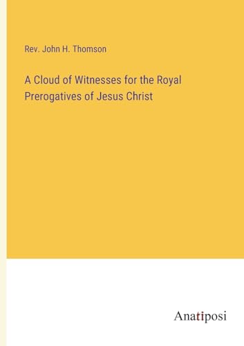 Beispielbild fr Cloud of Witnesses for the Royal Prerogatives of Jesus Christ zum Verkauf von PBShop.store US