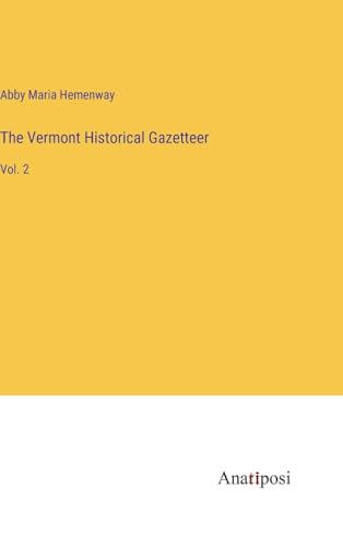 9783382106034: The Vermont Historical Gazetteer: Vol. 2
