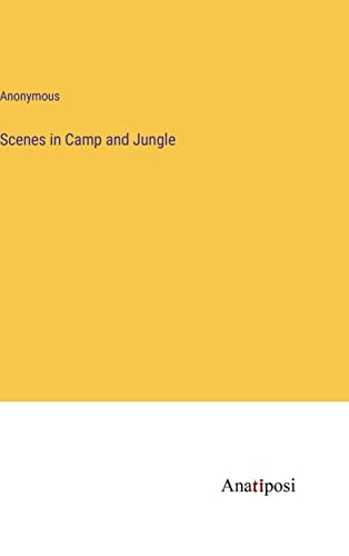 Stock image for Scenes in Camp and Jungle for sale by PBShop.store US