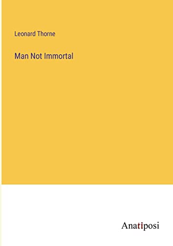 Stock image for Man Not Immortal for sale by PBShop.store US