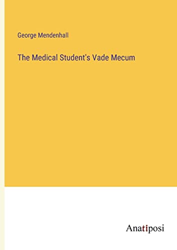 Beispielbild fr The Medical Student's Vade Mecum zum Verkauf von Buchpark