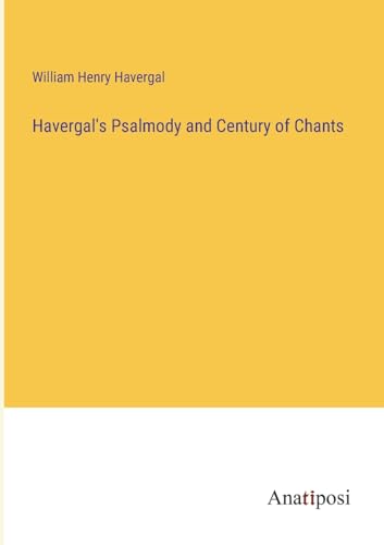 Beispielbild fr Havergal's Psalmody and Century of Chants zum Verkauf von PBShop.store US