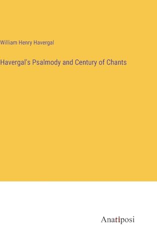 Beispielbild fr Havergal's Psalmody and Century of Chants zum Verkauf von Ria Christie Collections