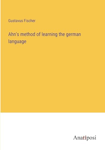 9783382117788: Ahn's method of learning the german language