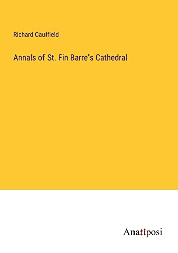 Imagen de archivo de Annals of St. Fin Barre's Cathedral a la venta por PBShop.store US