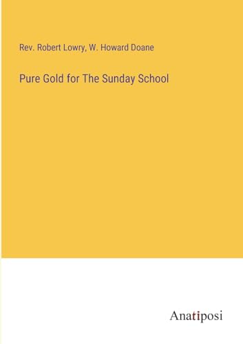 Stock image for Pure Gold for The Sunday School for sale by PBShop.store US